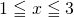 Rendered by QuickLaTeX.com 1 \leqq x \leqq 3