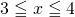 Rendered by QuickLaTeX.com 3 \leqq x \leqq 4